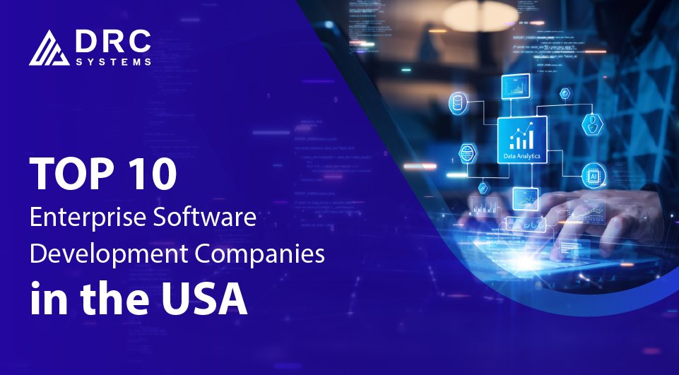 Top 10 Enterprise Software Development Companies in the USA