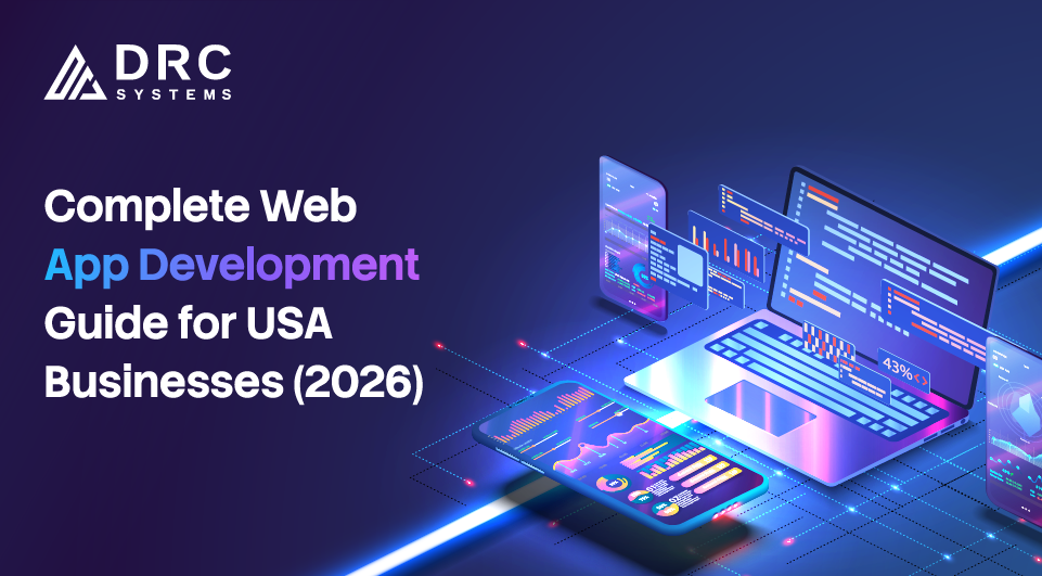 Complete Web App Development Guide for USA Businesses (2026)