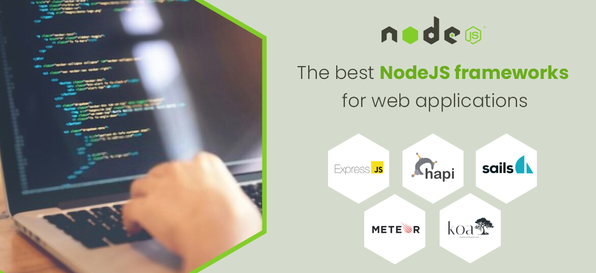 The Best NodeJS Frameworks for Web Applications