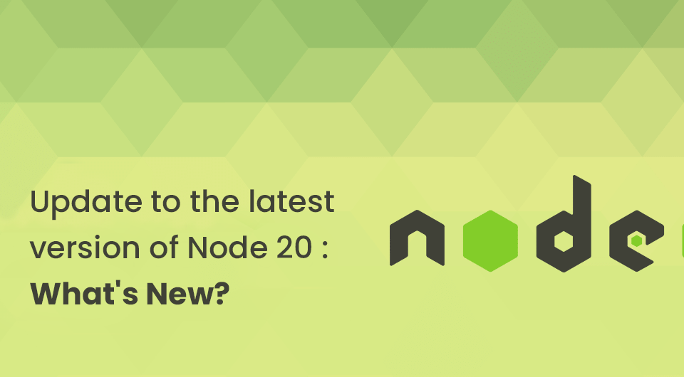 Update to the latest version of Node 20: What’s New?