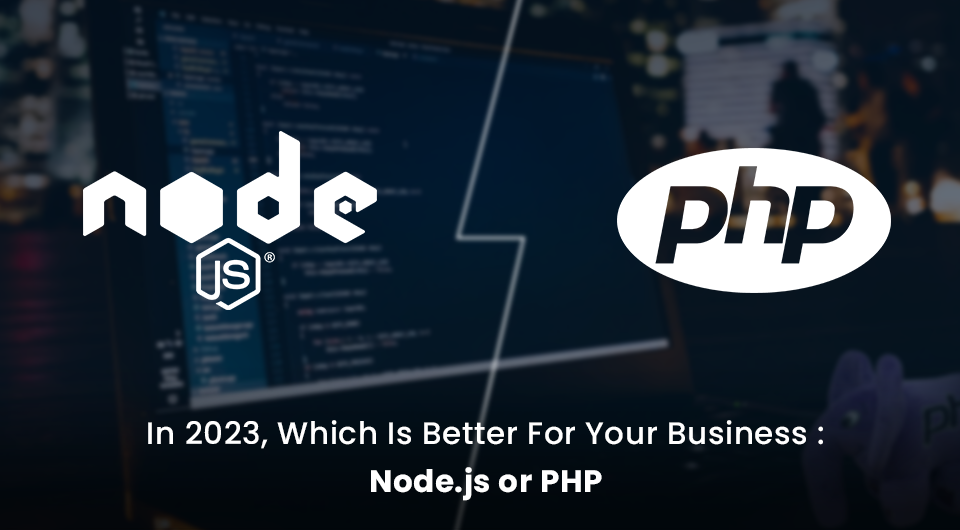 which you should choose between PHP and Node.js