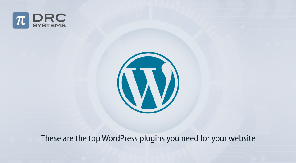 These are the Top WordPress Plugins you need for your website