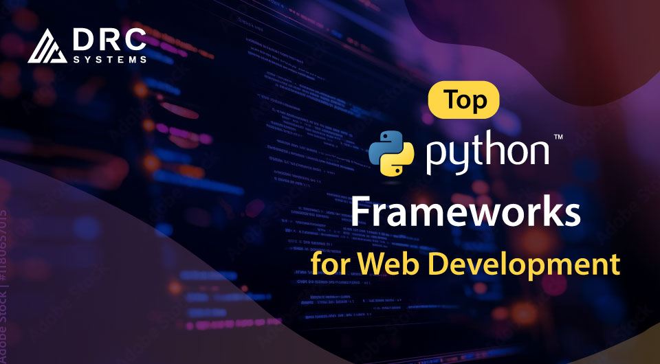 Top Python Frameworks for Web Development