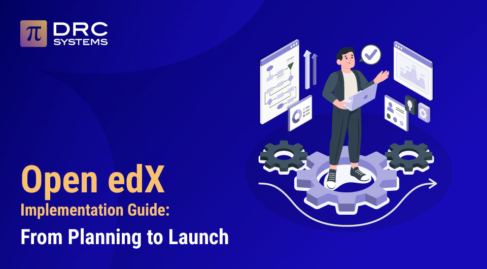 Open edX Implementation Guide: From Planning to Launch
