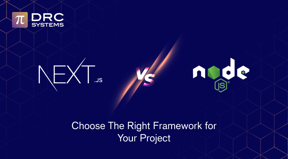 Next JS vs Node JS: Choose The Right Framework for Your Project
