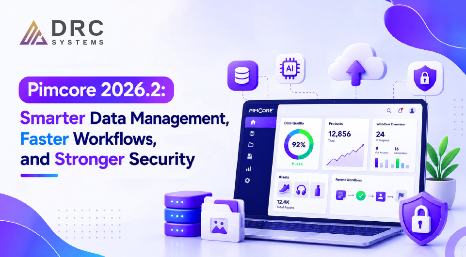 Pimcore 2026.2: Smarter Data Management, Faster Workflows, and Stronger Security