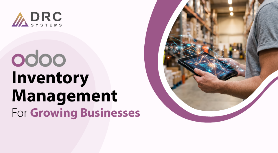 Why Odoo Is One of the Best Inventory Management Systems for Growing Businesses
